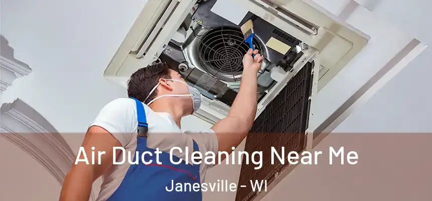 Air Duct Cleaning Near Me Janesville - WI