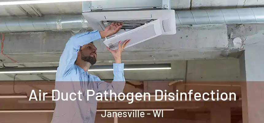 Air Duct Pathogen Disinfection Janesville - WI