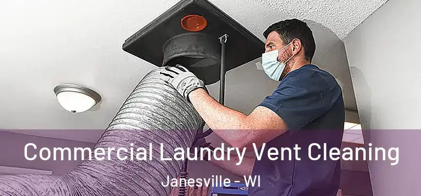 Commercial Laundry Vent Cleaning Janesville - WI