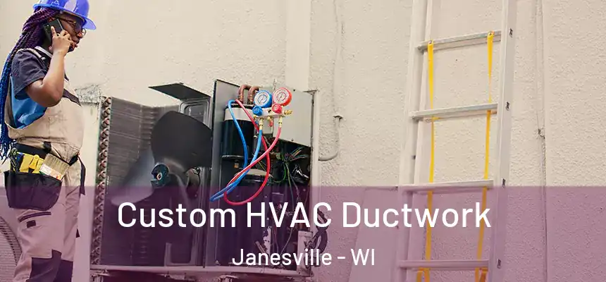 Custom HVAC Ductwork Janesville - WI