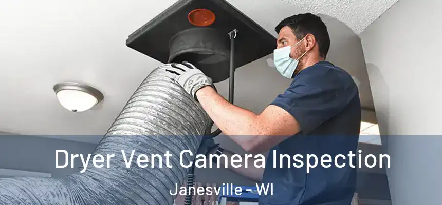 Dryer Vent Camera Inspection Janesville - WI