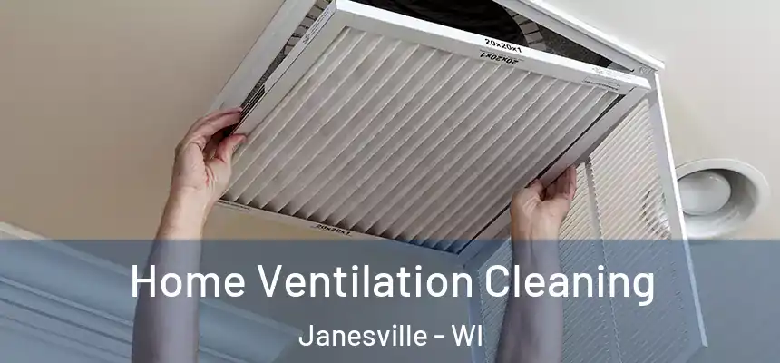 Home Ventilation Cleaning Janesville - WI