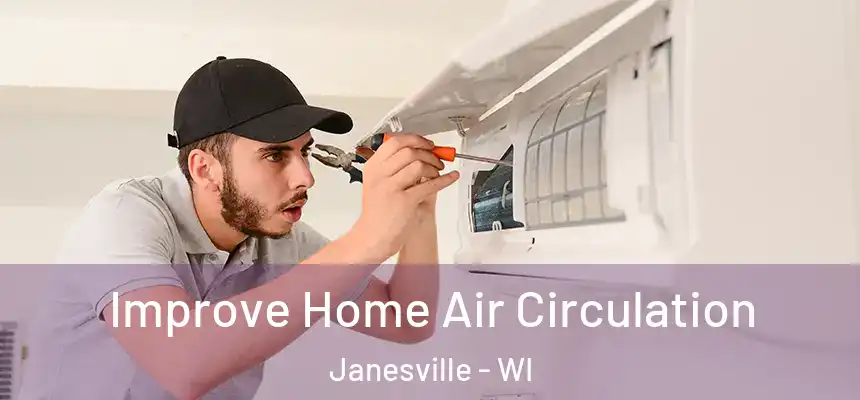 Improve Home Air Circulation Janesville - WI