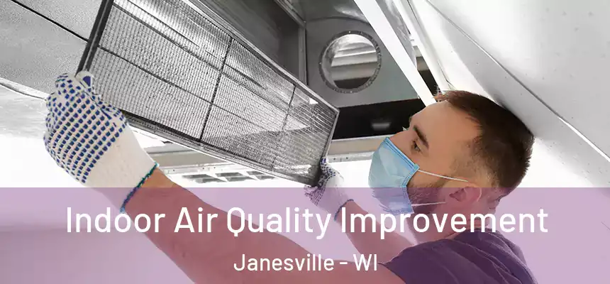 Indoor Air Quality Improvement Janesville - WI
