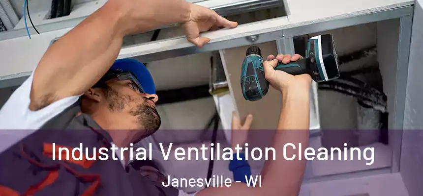 Industrial Ventilation Cleaning Janesville - WI