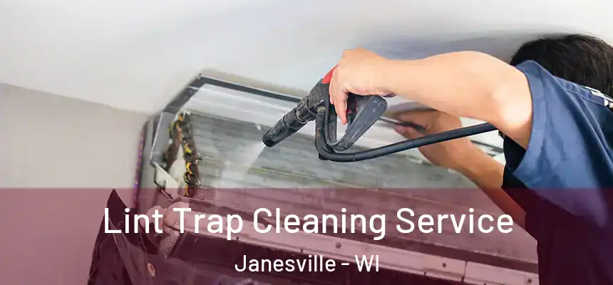 Lint Trap Cleaning Service Janesville - WI