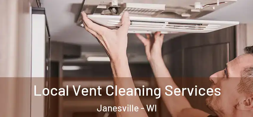 Local Vent Cleaning Services Janesville - WI