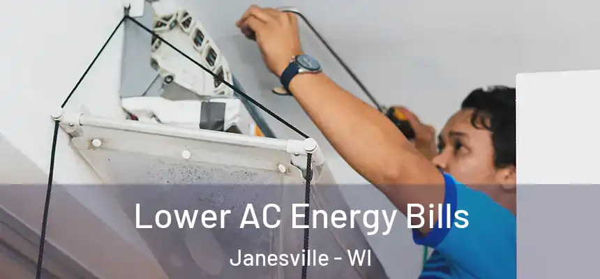 Lower AC Energy Bills Janesville - WI