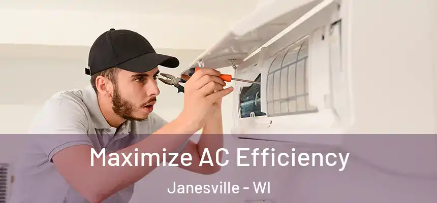 Maximize AC Efficiency Janesville - WI