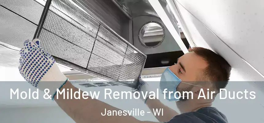 Mold & Mildew Removal from Air Ducts Janesville - WI