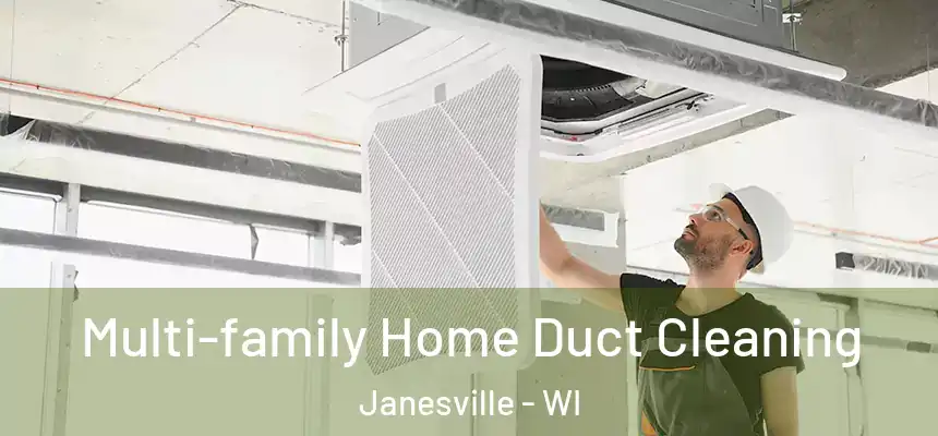 Multi-family Home Duct Cleaning Janesville - WI