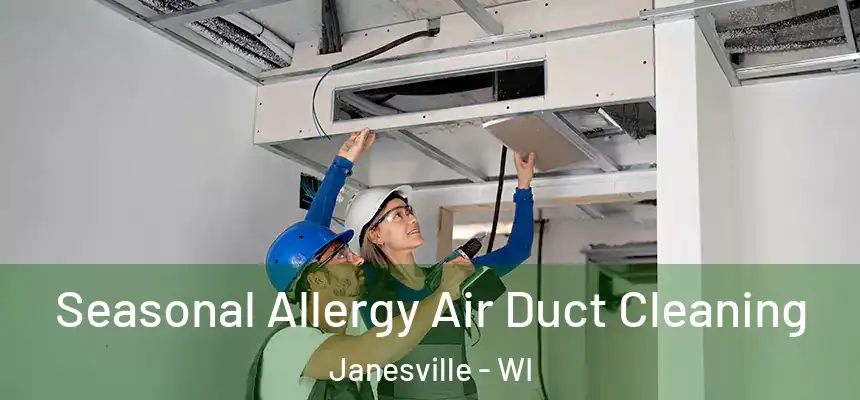 Seasonal Allergy Air Duct Cleaning Janesville - WI