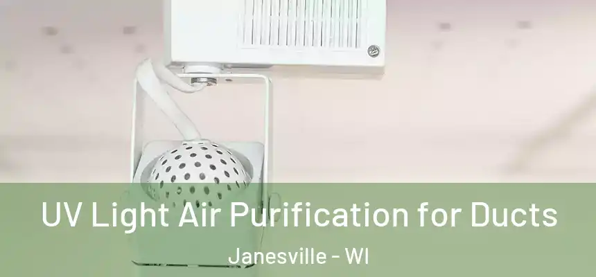 UV Light Air Purification for Ducts Janesville - WI