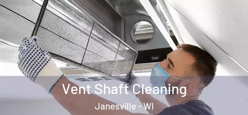 Vent Shaft Cleaning Janesville - WI