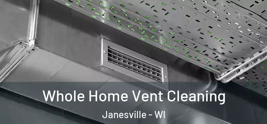 Whole Home Vent Cleaning Janesville - WI
